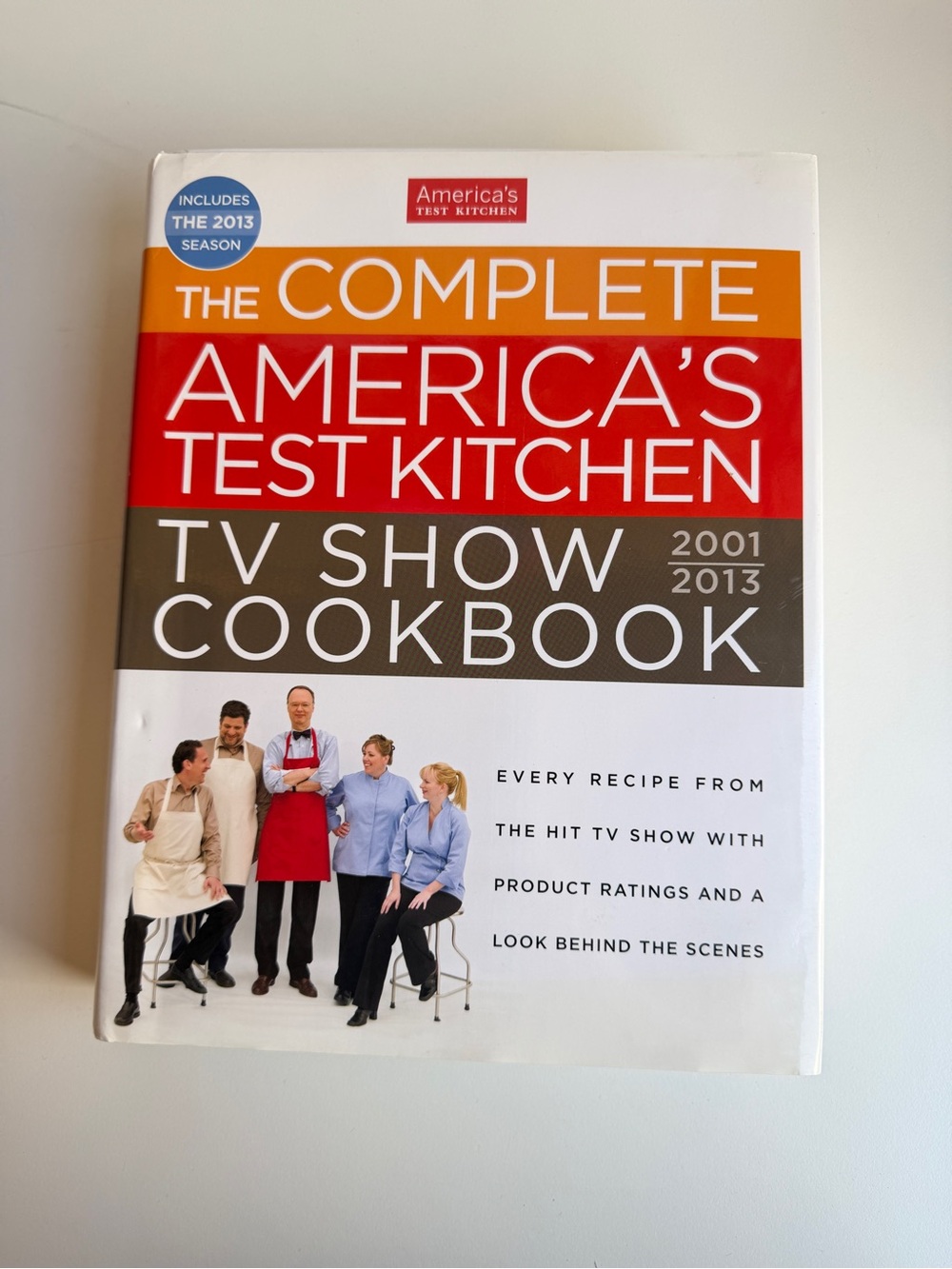 The Complete America’s Test Kitchen TV Show Cookbook 2001-2013 Hardcover